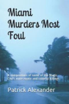 Miami\'s Murders Most Foul