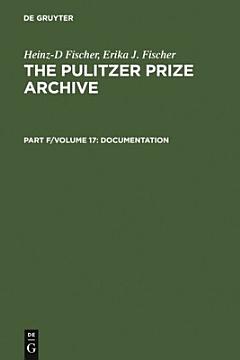 Complete Historical Handbook of the Pulitzer Prize System, 1917-2000