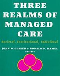 Three Realms of Managed Care