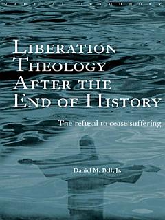 Liberation Theology after the End of History