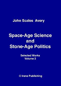 Space-Age Science and Stone-Age Politics