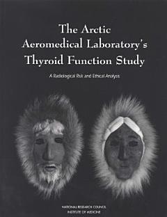 The Arctic Aeromedical Laboratory\'s Thyroid Function Study