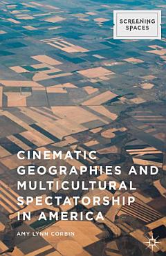 Cinematic Geographies and Multicultural Spectatorship in America