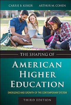 The Shaping of American Higher Education