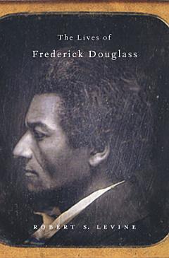 The Lives of Frederick Douglass