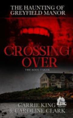 Crossing Over: The Soul Taker