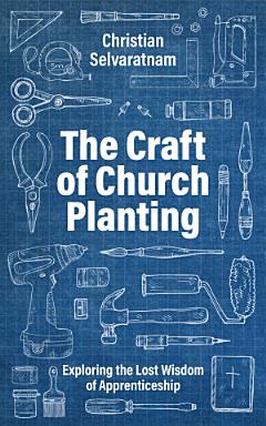 The Craft of Church Planting