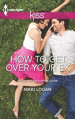 How To Get Over Your Ex