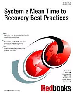 System z Mean Time to Recovery Best Practices