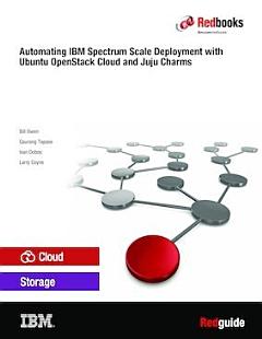 Automating IBM Spectrum Scale Deployment with Ubuntu OpenStack Cloud and Juju Charms