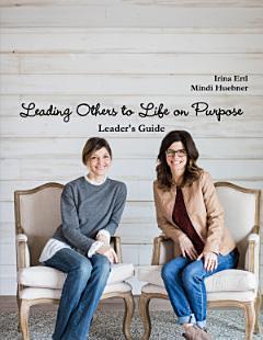 Leading Others to Life on Purpose