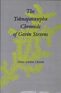 The Yoknapatawpha Chronicle of Gavin Stevens