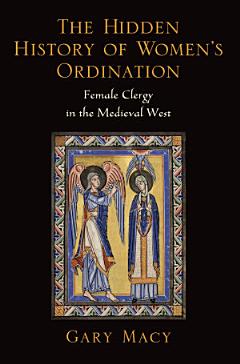 The Hidden History of Women\'s Ordination