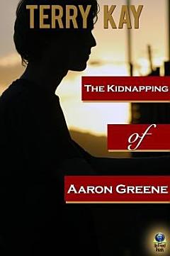 The Kidnapping of Aaron Greene