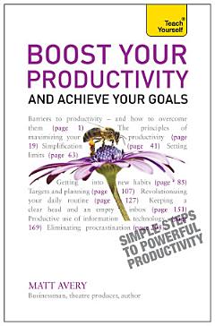 Boost Your Productivity and Achieve Your Goals: Teach Yourself