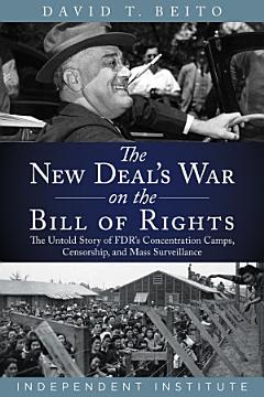 The New Deal’s War on the Bill of Rights