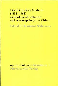 David Crockett Graham (1884-1961) as Zoological Collector and Anthropologist in China