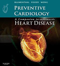 Preventive Cardiology: Companion to Braunwald\'s Heart Disease