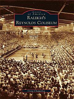 Raleigh\'s Reynolds Coliseum