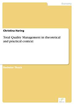 Total Quality Management in theoretical and practical context