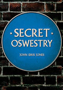 Secret Oswestry