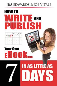 How to Write and Publish Your Own EBook in as Little as 7 Days