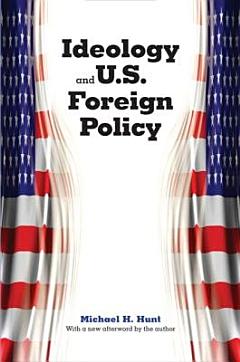 Ideology and U. S. Foreign Policy