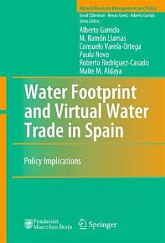 Water Footprint and Virtual Water Trade in Spain