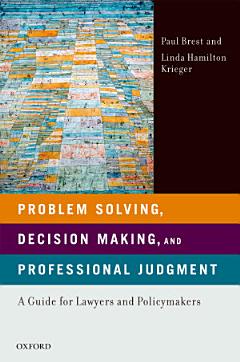 Problem Solving, Decision Making, and Professional Judgment