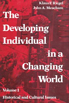 The Developing Individual in a Changing World