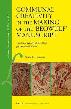 Communal Creativity in the Making of the \'Beowulf\' Manuscript