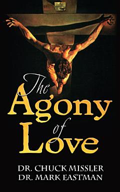 The Agony of Love: Six Hours in Eternity