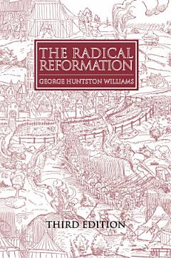 The Radical Reformation, 3rd ed.