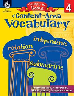 Getting to the Roots of Content-Area Vocabulary Level 4