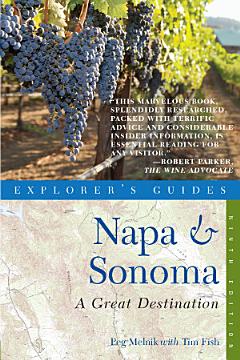 Explorer\'s Guide Napa & Sonoma: A Great Destination (Ninth Edition) (Explorer\'s Great Destinations)