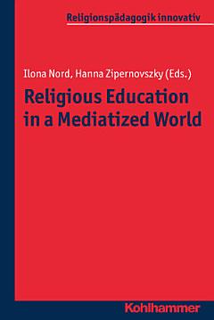 Religious Education in a Mediatized World