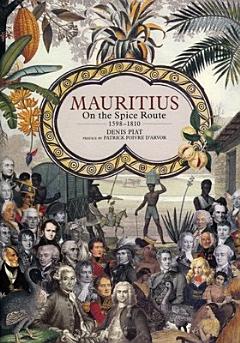 Mauritius on the Spice Route, 1598-1810