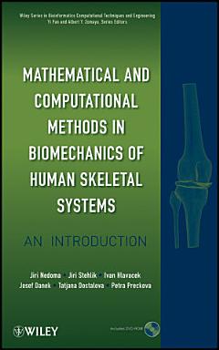 Mathematical and Computational Methods in Biomechanics of Human Skeletal Systems