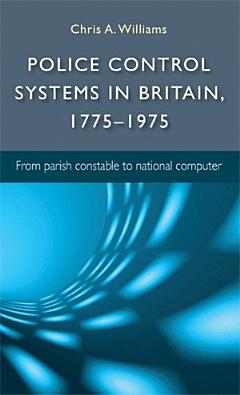 Police control systems in Britain, 1775–1975