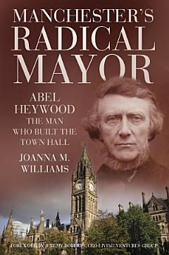 Manchester\'s Radical Mayor