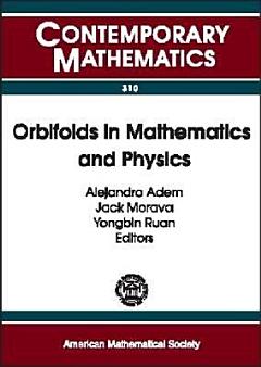 Orbifolds in Mathematics and Physics