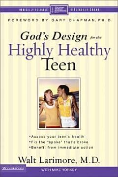 God\'s Design for the Highly Healthy Teen