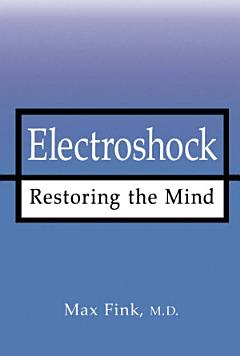 Electroshock : Healing Mental Illness