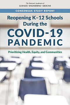 Reopening K-12 Schools During the COVID-19 Pandemic