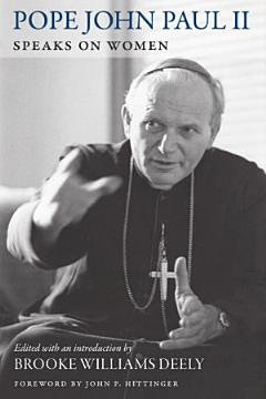 Pope John Paul II Speaks on Women