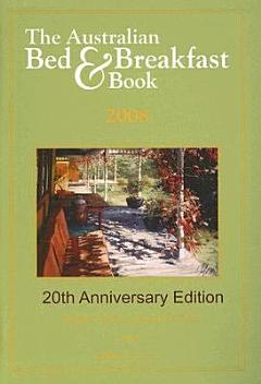 The Australian Bed and Breakfast Book 2008