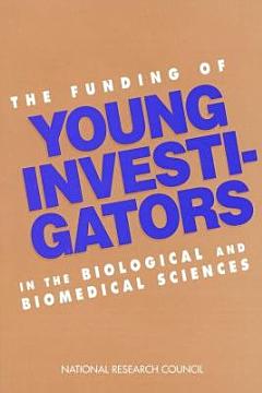 The Funding of Young Investigators in the Biological and Biomedical Sciences