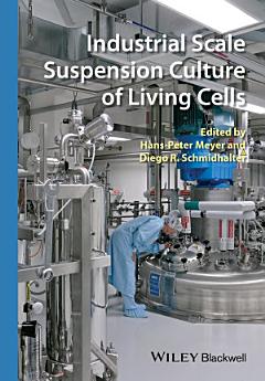 Industrial Scale Suspension Culture of Living Cells