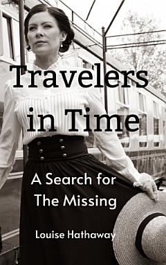 Travelers in Time: A Search for the Missing