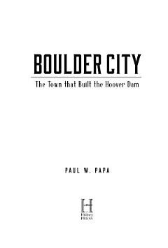 Boulder City: The Town that Built the Hoover Dam